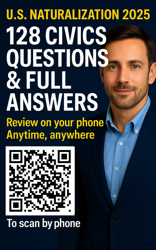 128 CIVICS QUESTIONS & FULL ANSWERS (In Order - Easy Review Edition)