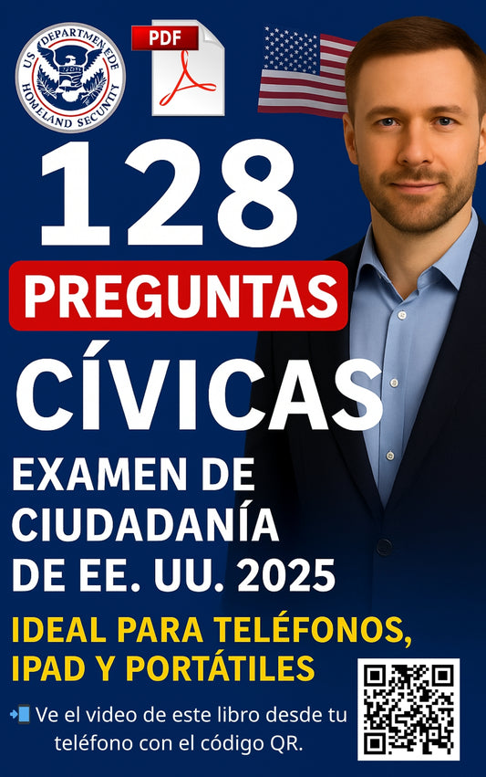 128 Preguntas Cívicas 2025 – Guía para el Examen de Ciudadanía
