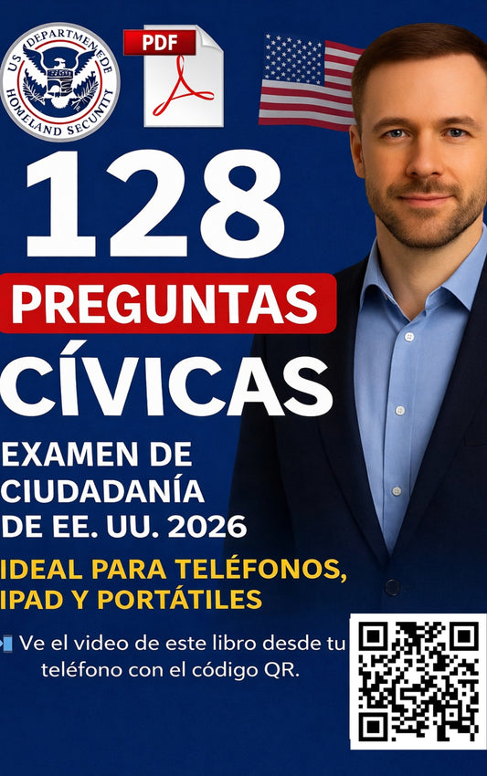 128 Preguntas Cívicas 2026– Guía para el Examen de Ciudadanía