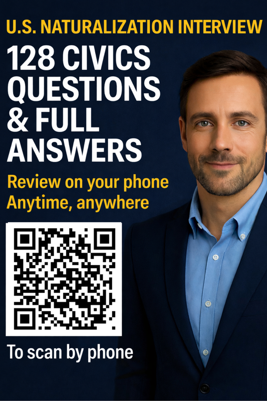 128 CIVICS QUESTIONS & FULL ANSWERS (In Order - Easy Review Edition)