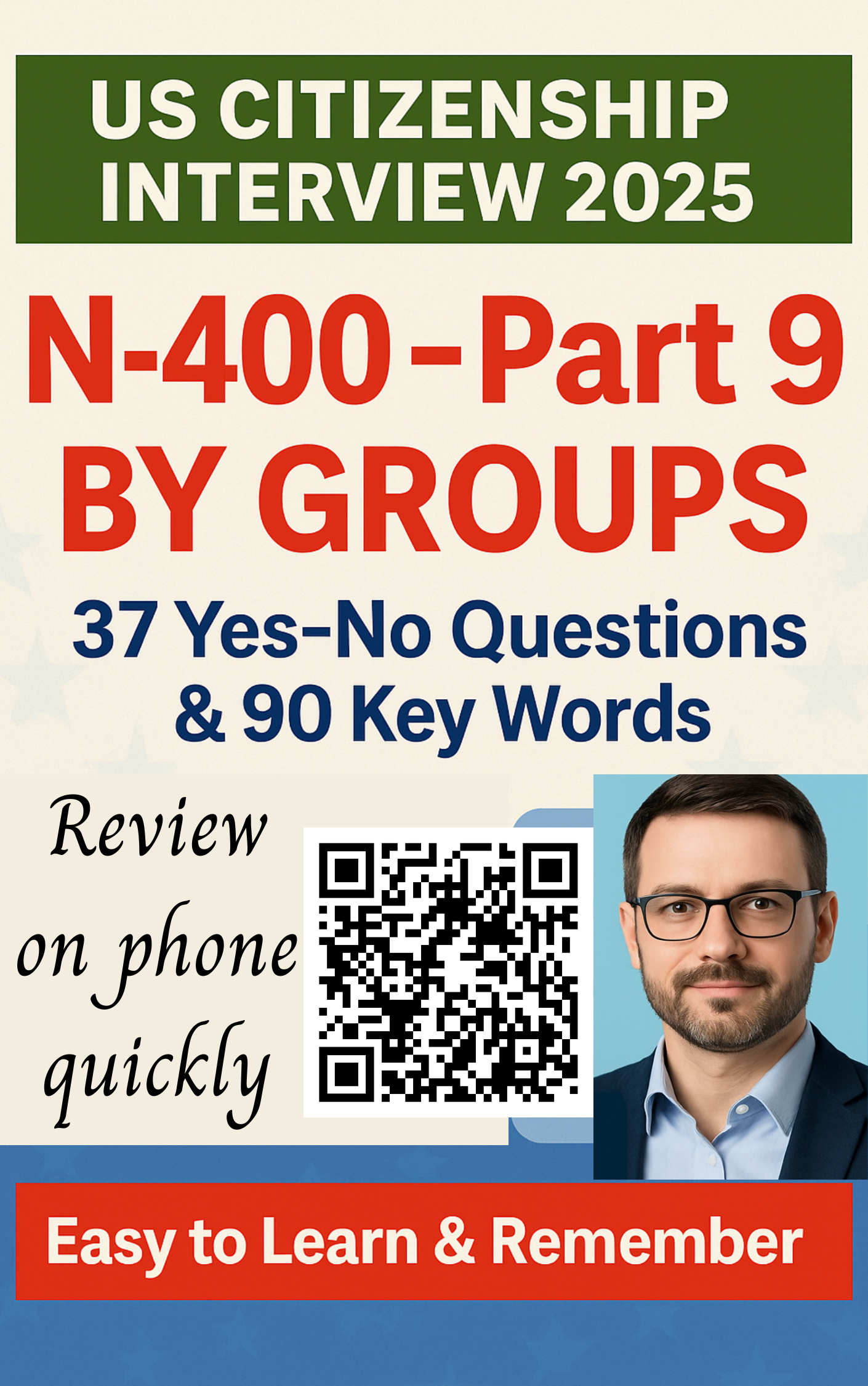 N-400 Part 9 by Groups - 37 YesNo Questions & 90 Key Words